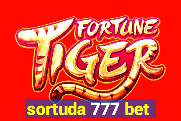 sortuda 777 bet